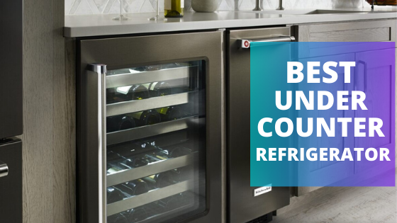 Best undercounter refrigerator